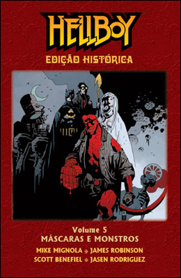 Hellboy Edição Histórica Volume 5 - Máscaras e Monstros