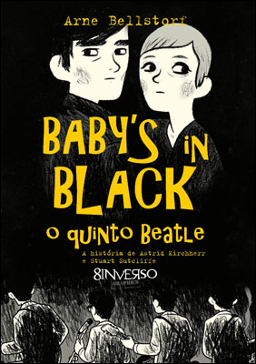 Baby´s in Black, o quinto Beatle: a história de Astrid Kirchherr e Stuart Sutcliffe