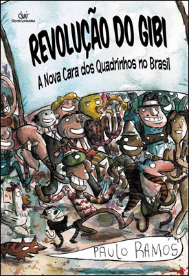 Revolução do Gibi - A Nova Cara dos Quadrinhos no Brasil