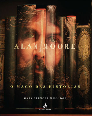 Alan Moore - O Mago das Histórias
