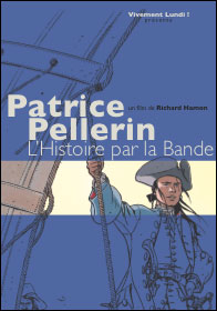 Patrice Pellerin, l'histoire par la bande