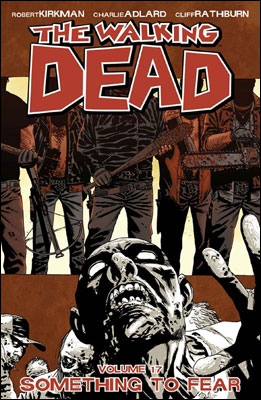 The Walking Dead Volume 17 - Something to Fear