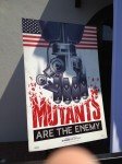 Cartaz Mutants are the Enemy
