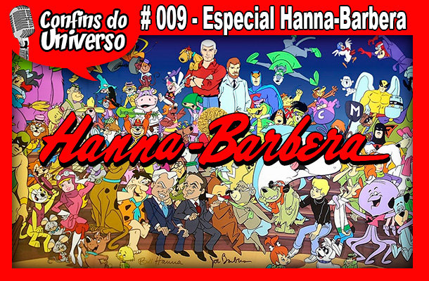 Confins do Universo 009 – Especial Hanna-Barbera - UNIVERSO HQ