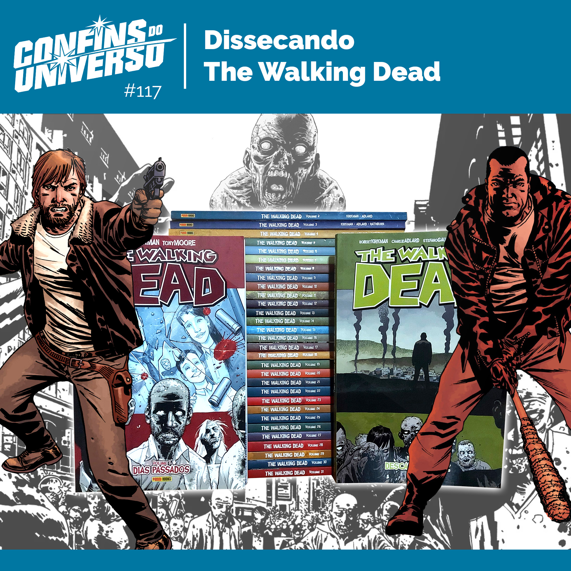 Confins do Universo 117 – Dissecando The Walking Dead episode artwork