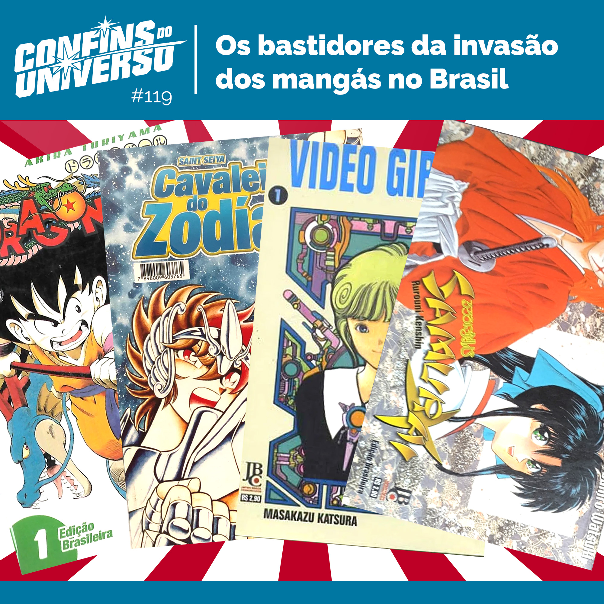 Confins do Universo 119 – Os bastidores da invasão dos mangás no Brasil episode artwork