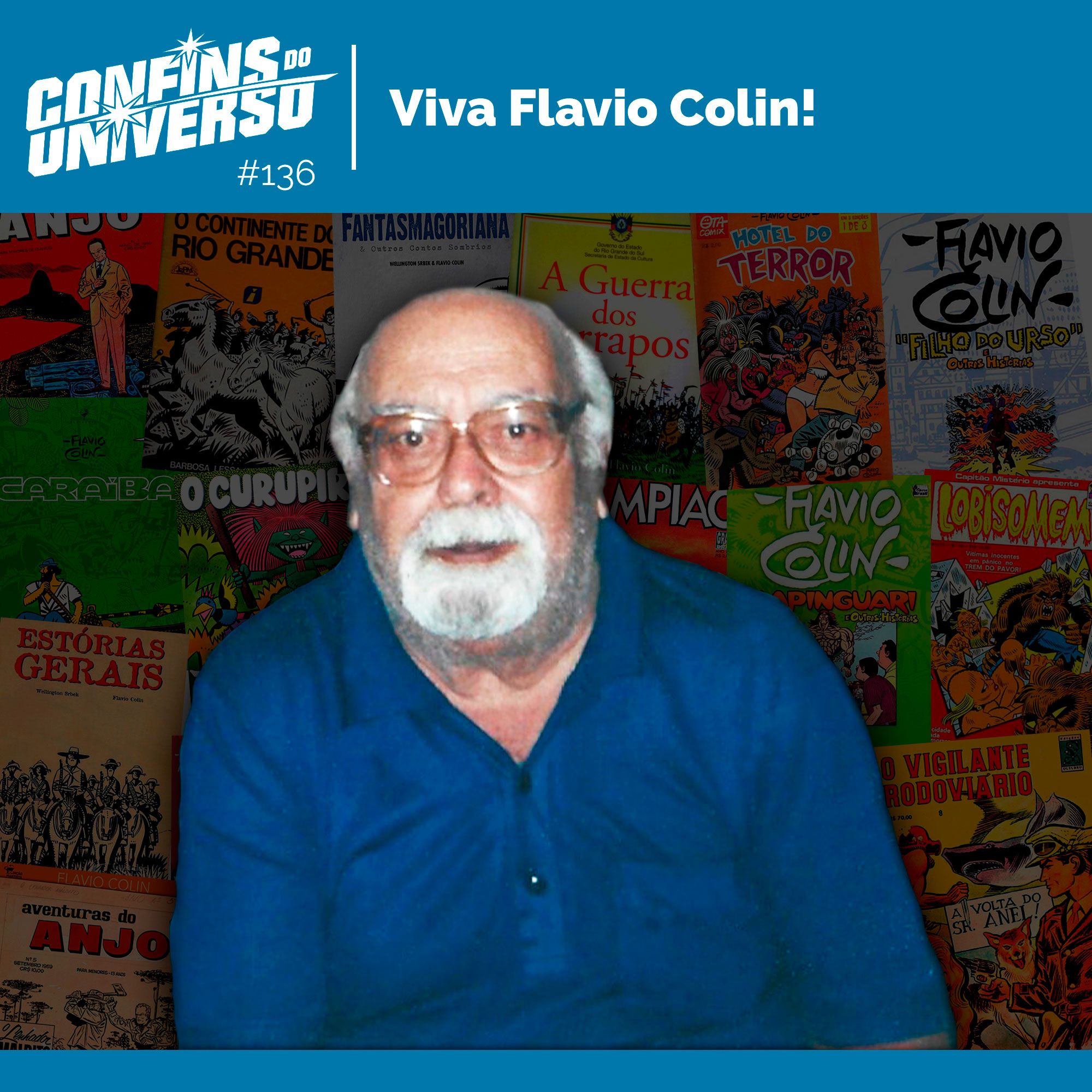 Confins do Universo 136 - Viva Flavio Colin! episode artwork