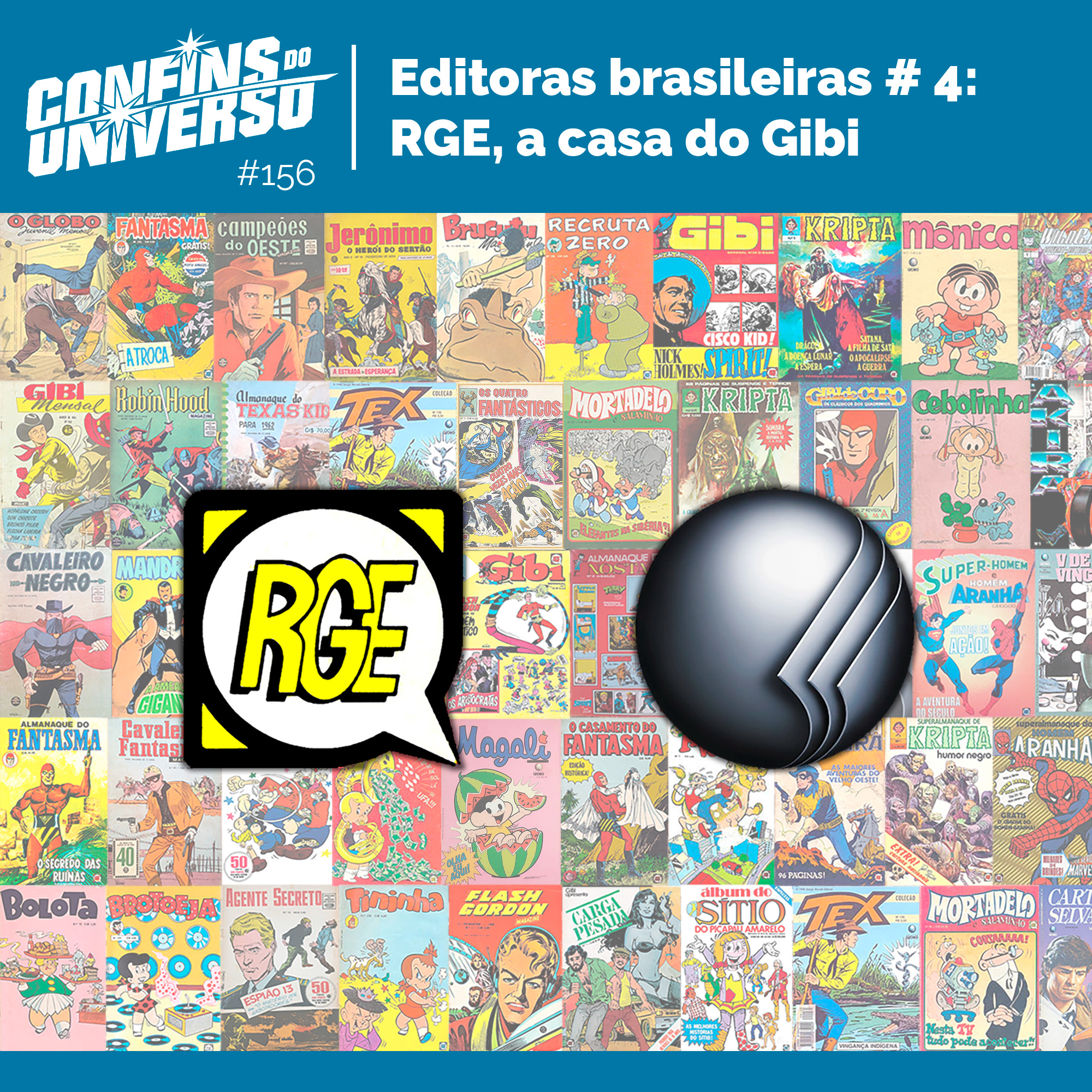 Confins do Universo 156 - Editoras brasileiras # 4: RGE, a casa do Gibi episode artwork
