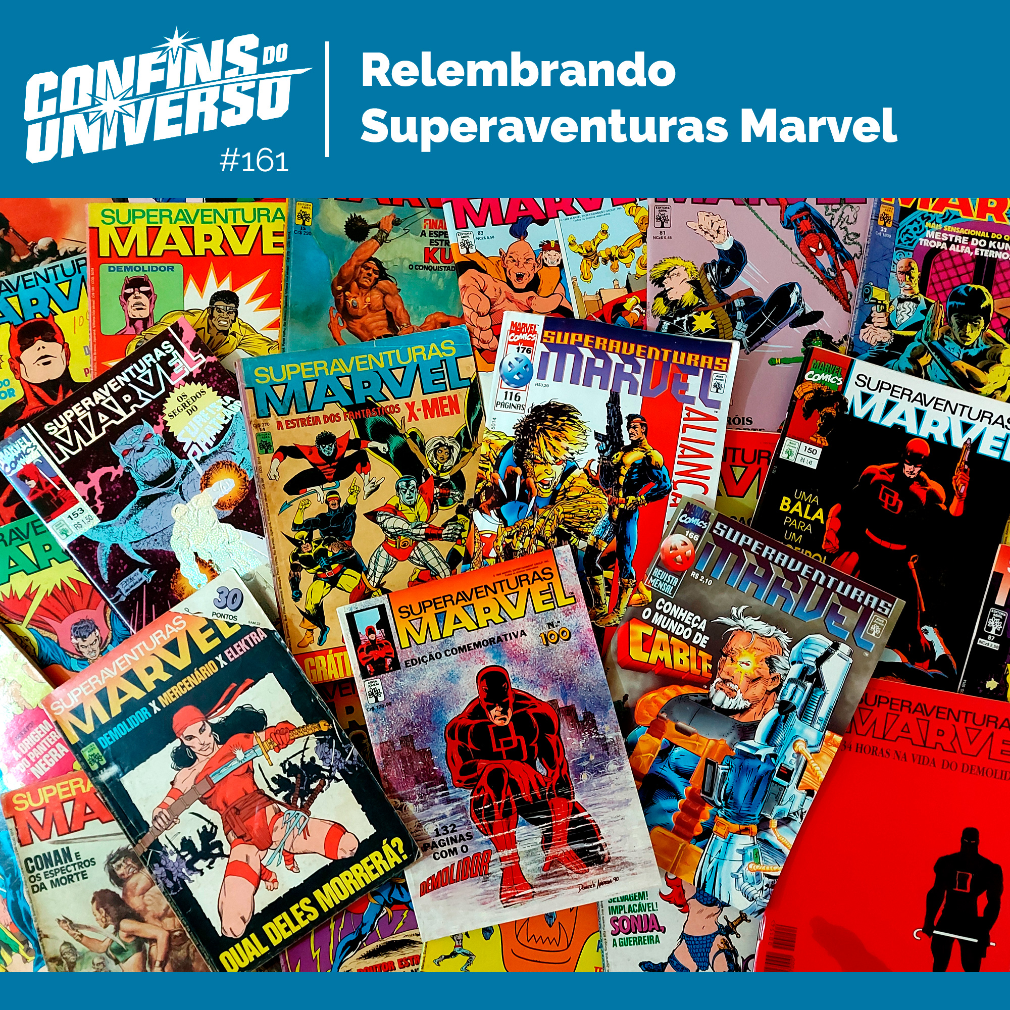 Confins do Universo 161 – Relembrando Superaventuras Marvel episode artwork