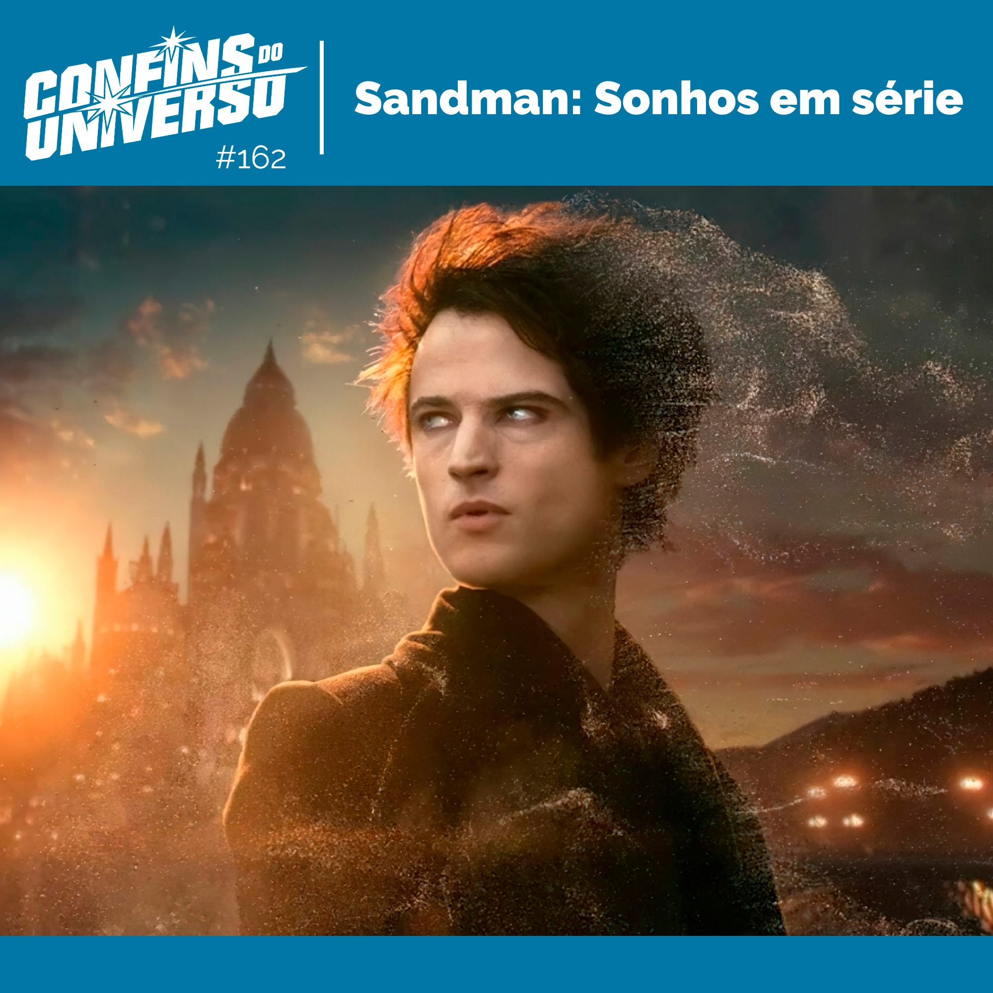 Confins do Universo 162 – Sandman: Sonhos em série episode artwork