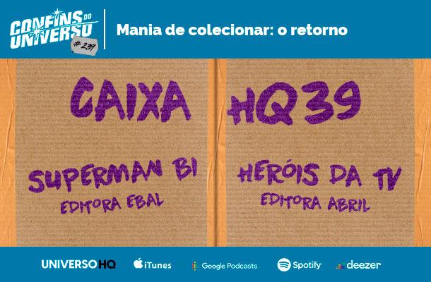 Confins do Universo 239 – Mania de Colecionar: O Retorno