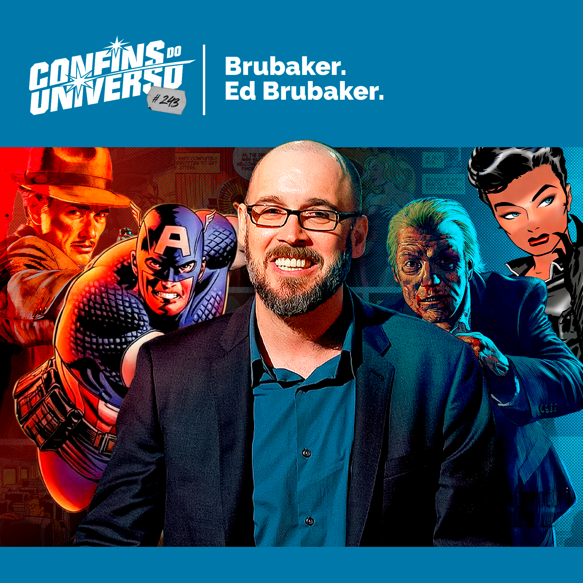 Confins do Universo 243 – Brubaker, Ed Brubaker